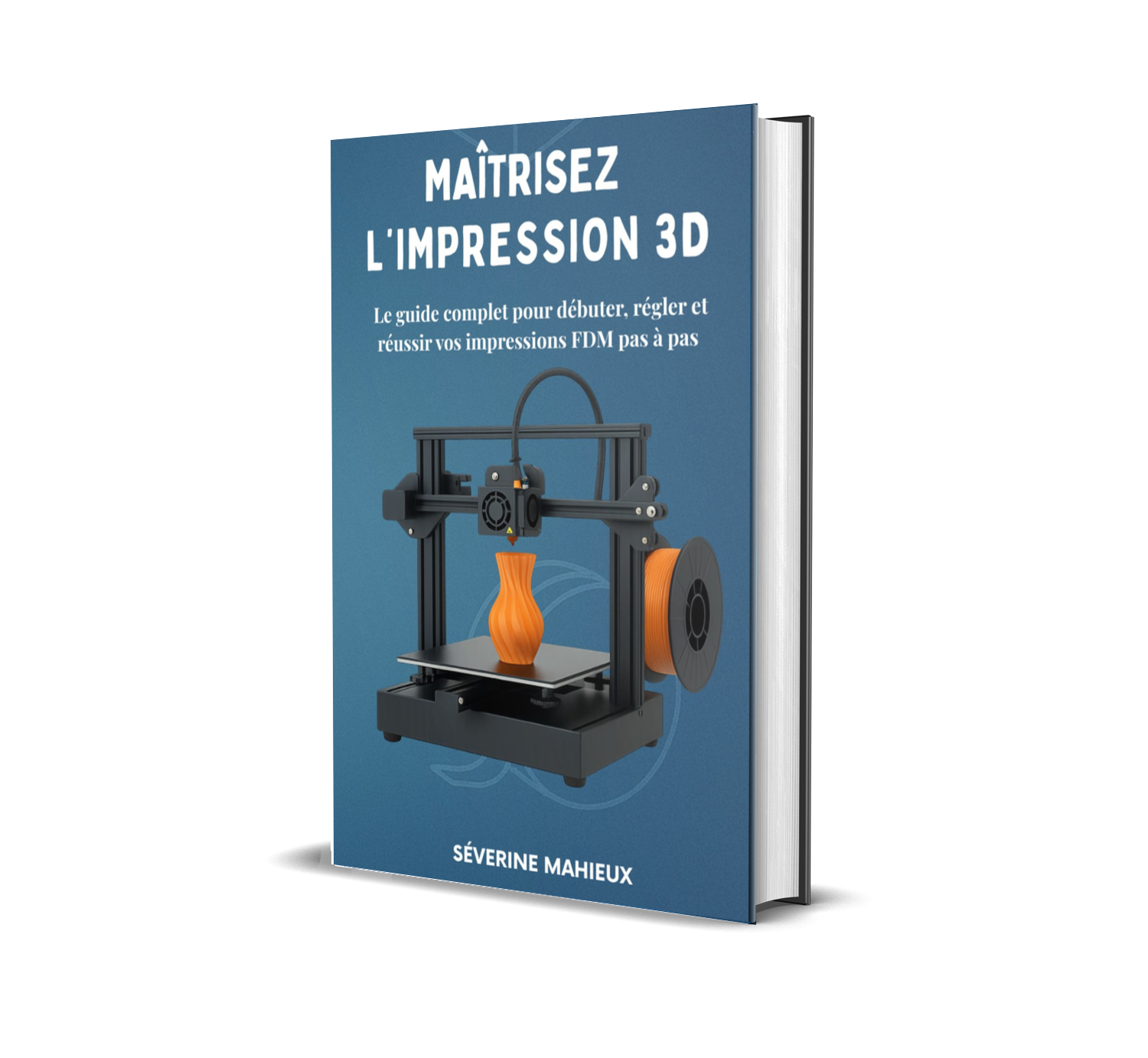 Maîtrisez l’impression 3D
