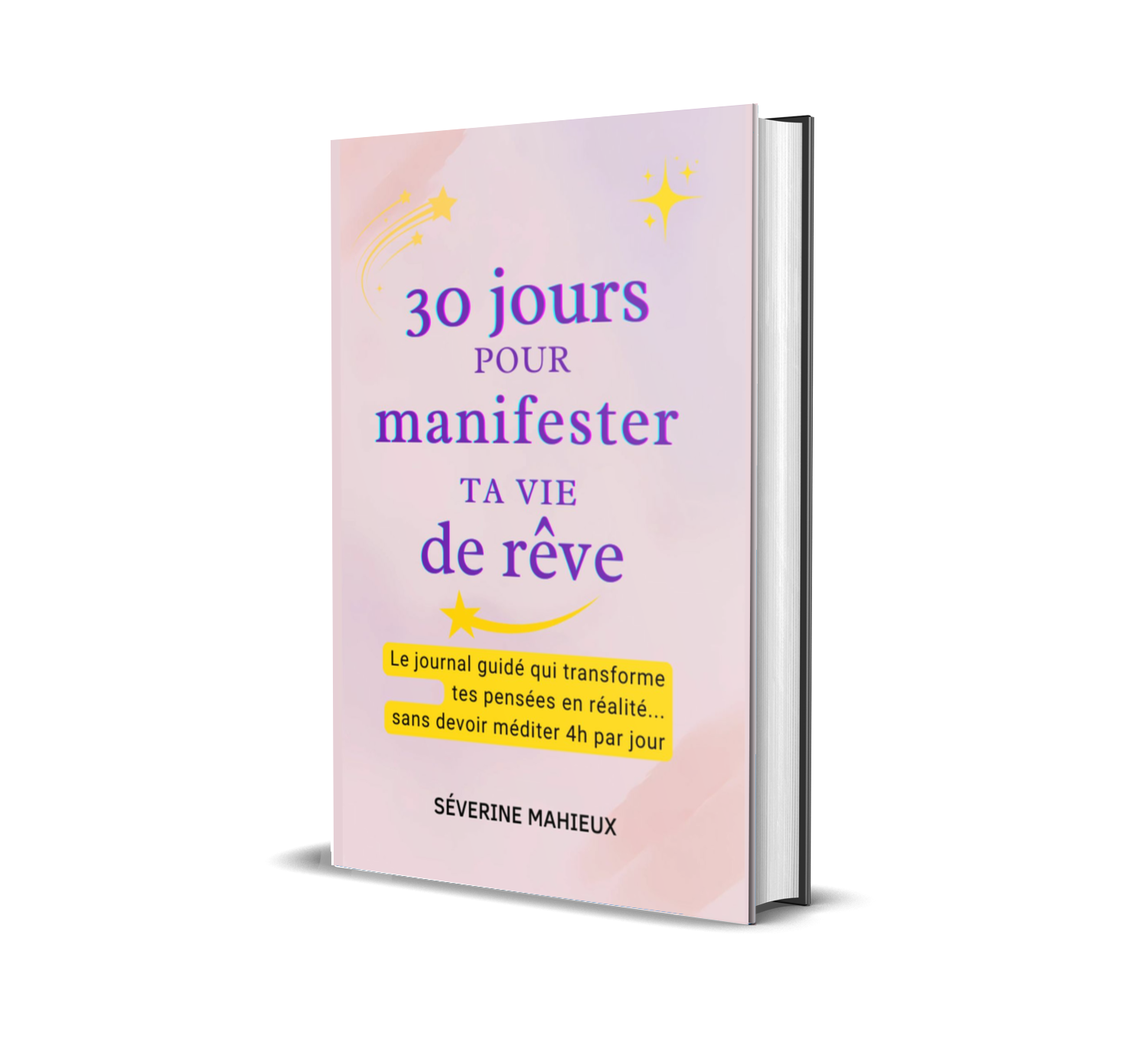 30 jours pour manifester ta vie de rêve