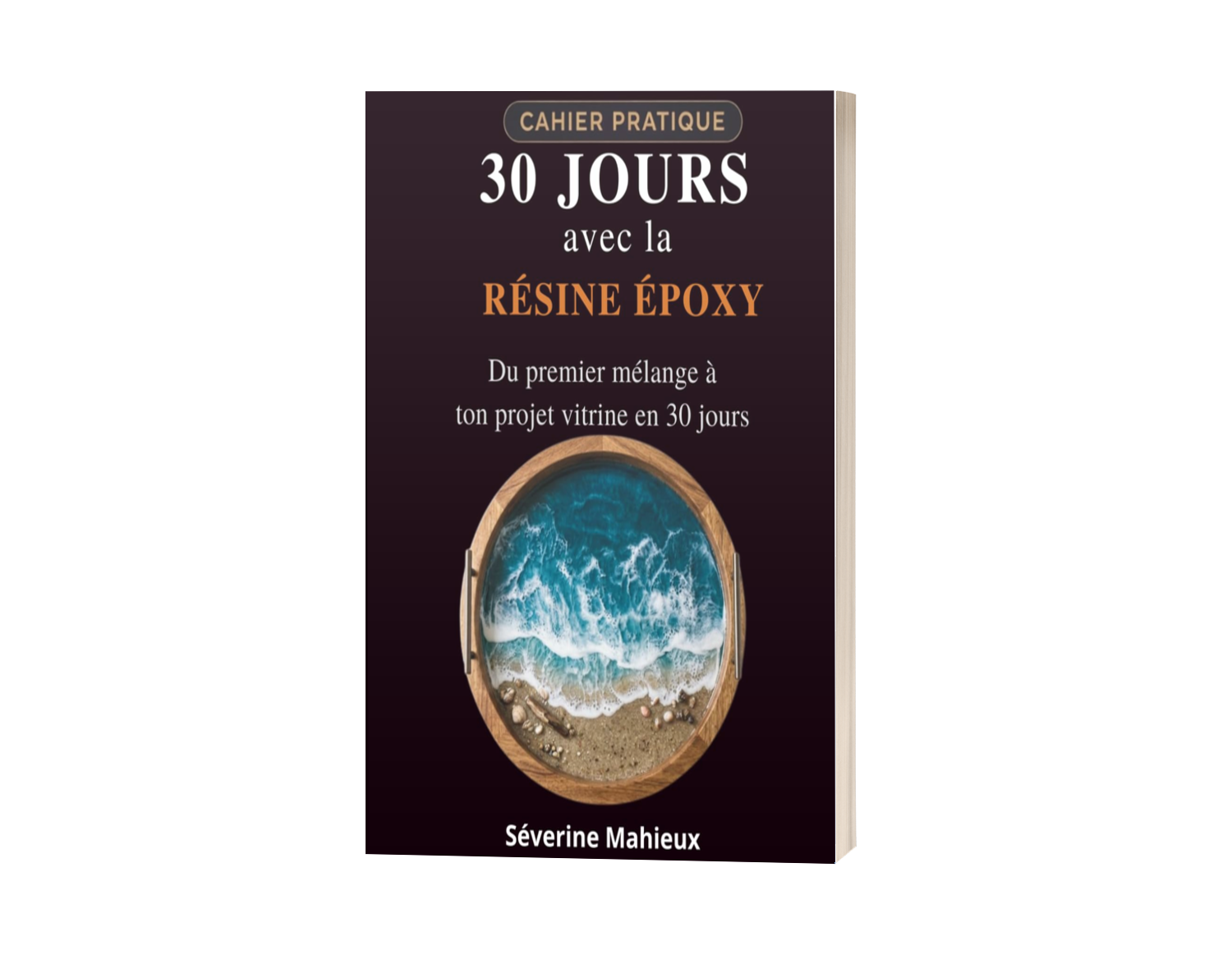 30 Jours avec la Résine Époxy